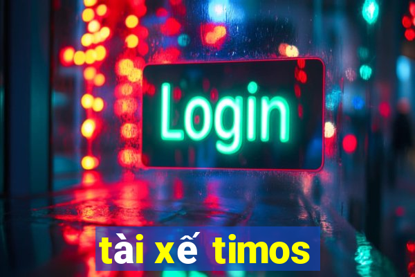 tài xế timos