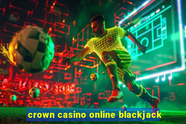 crown casino online blackjack