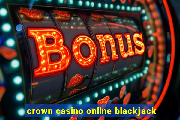 crown casino online blackjack