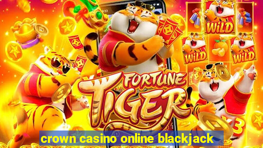 crown casino online blackjack