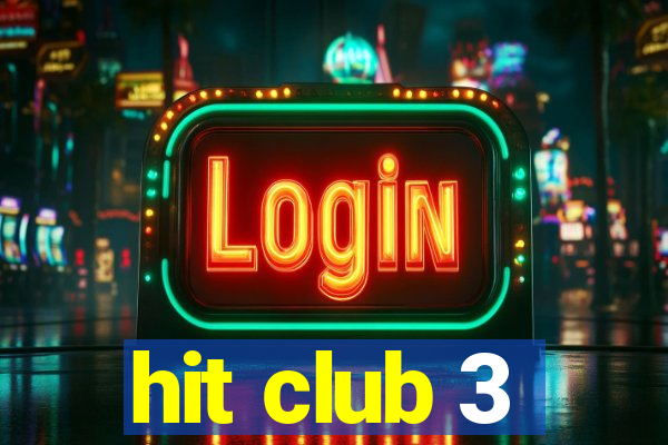 hit club 3