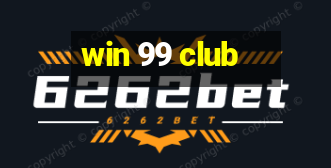 win 99 club