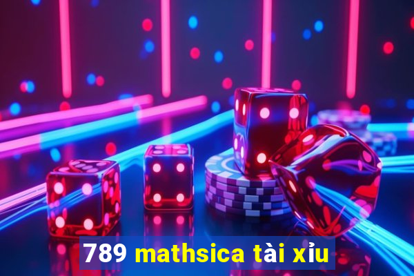 789 mathsica tài xỉu