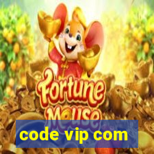 code vip com