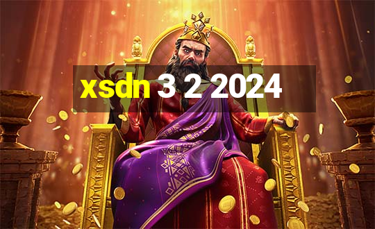 xsdn 3 2 2024