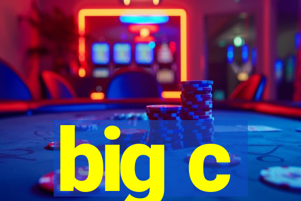 big c