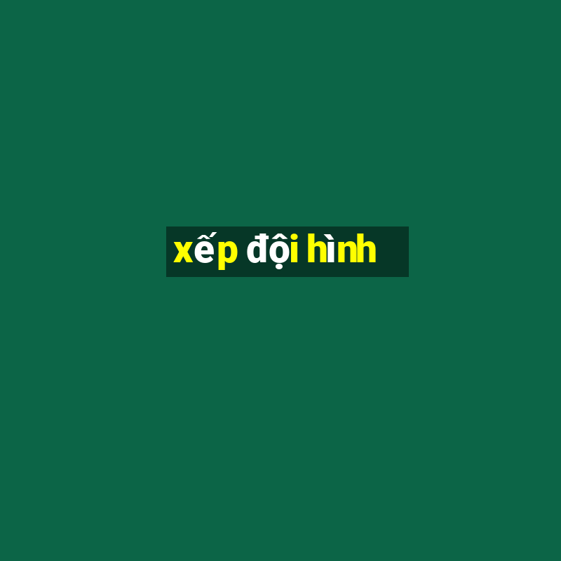 xếp đội hình