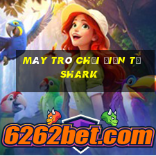 Máy trò chơi điện tử Shark