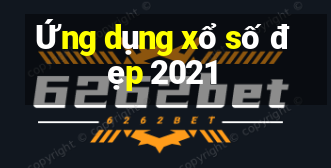 Ứng dụng xổ số đẹp 2021