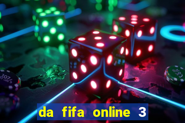 da fifa online 3 bi lag