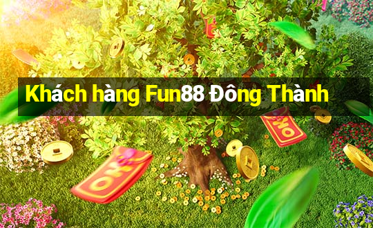 Khách hàng Fun88 Đông Thành