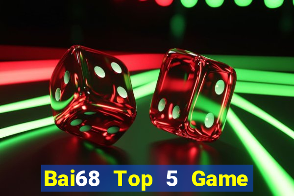 Bai68 Top 5 Game Bài Đổi Thưởng