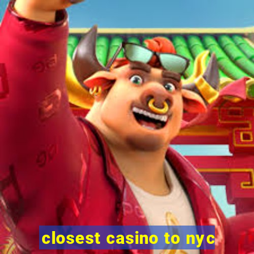 closest casino to nyc