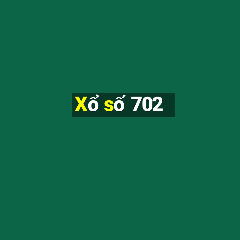 Xổ số 702