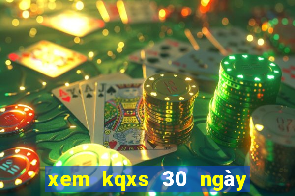 xem kqxs 30 ngày gần đây