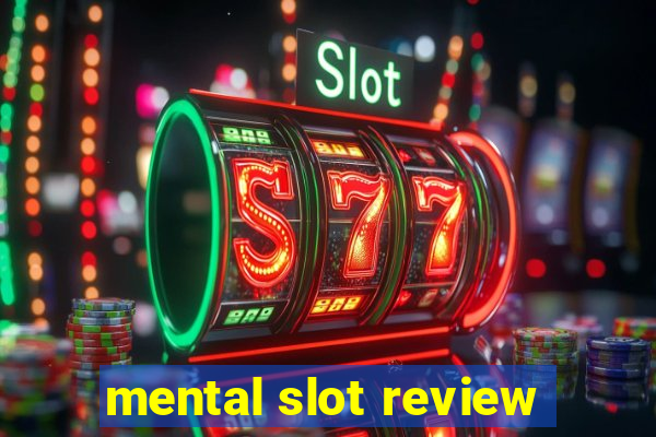 mental slot review