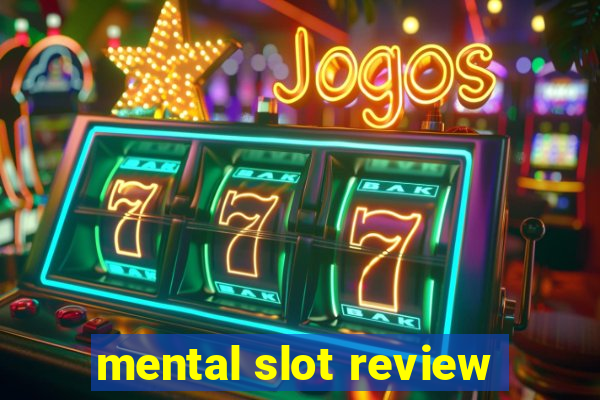 mental slot review