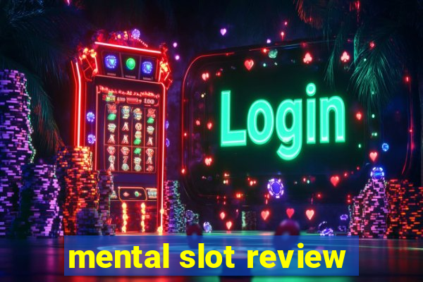 mental slot review