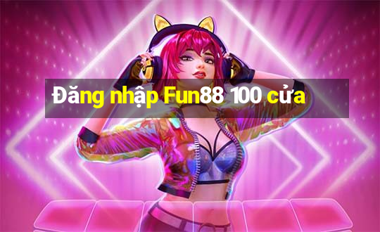 Đăng nhập Fun88 100 cửa