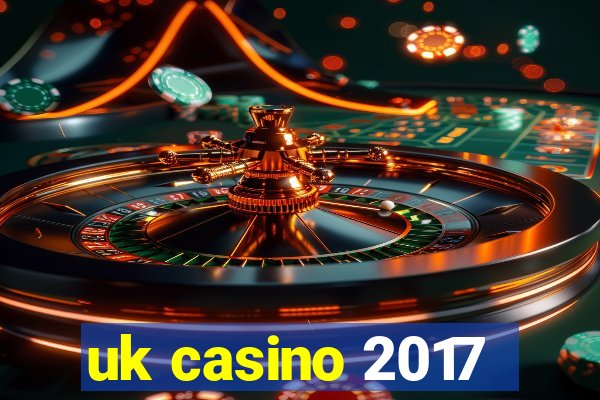 uk casino 2017