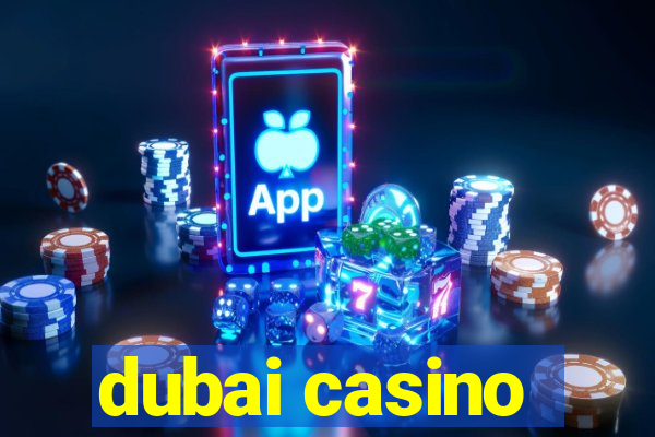 dubai casino