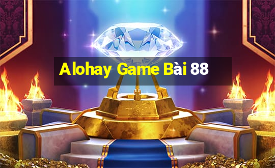 Alohay Game Bài 88