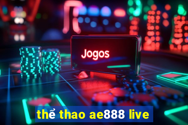 thể thao ae888 live