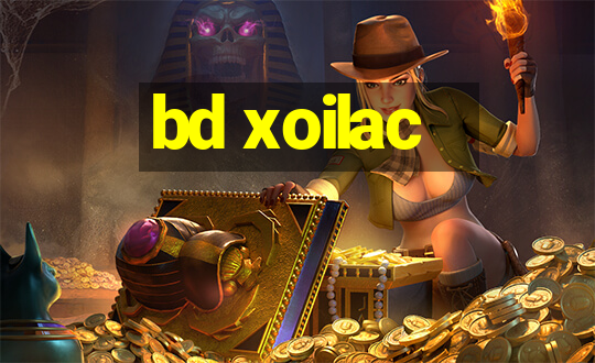 bd xoilac