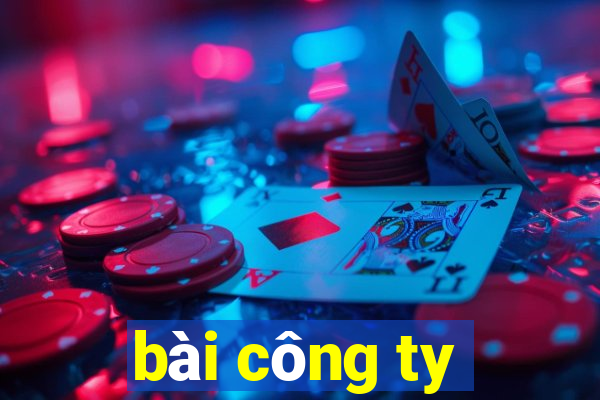 bai cong ty