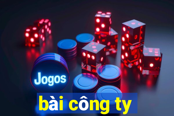 bai cong ty