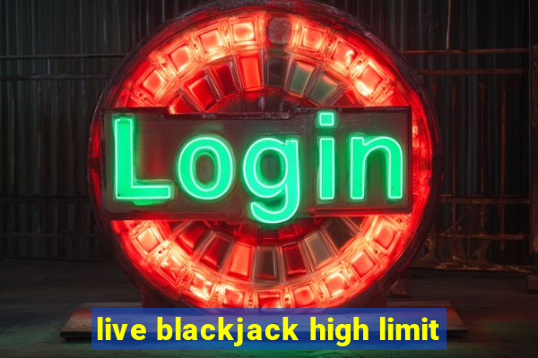 live blackjack high limit