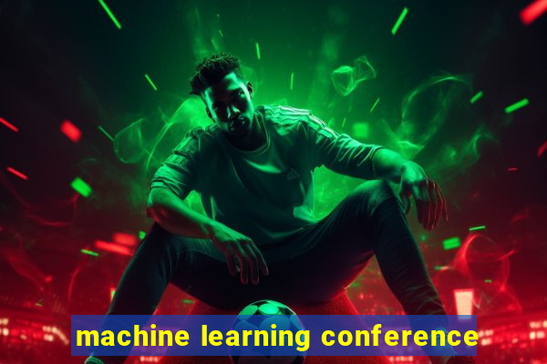 machine learning conference