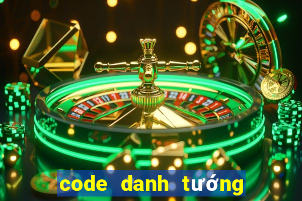 code danh tướng 3q 2021