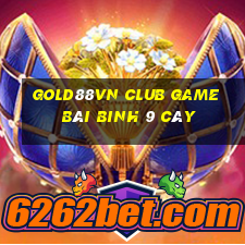 Gold88Vn Club Game Bài Binh 9 Cây