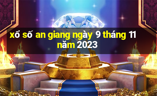 xổ số an giang ngày 9 tháng 11 năm 2023