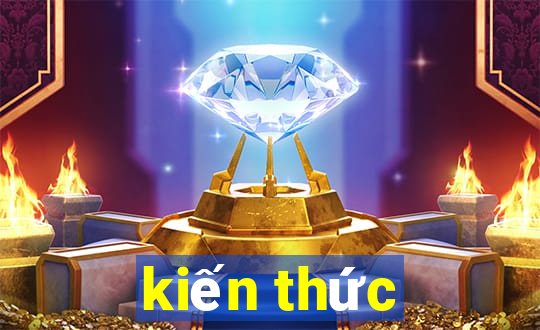 kiến thức