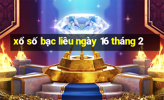 xổ số bạc liêu ngày 16 tháng 2