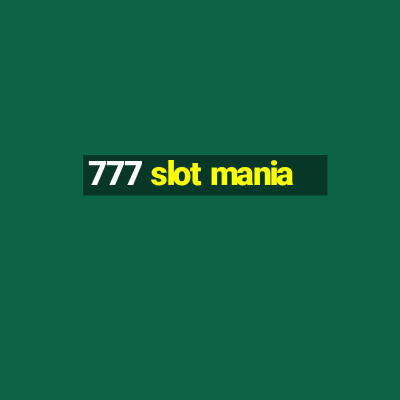 777 slot mania