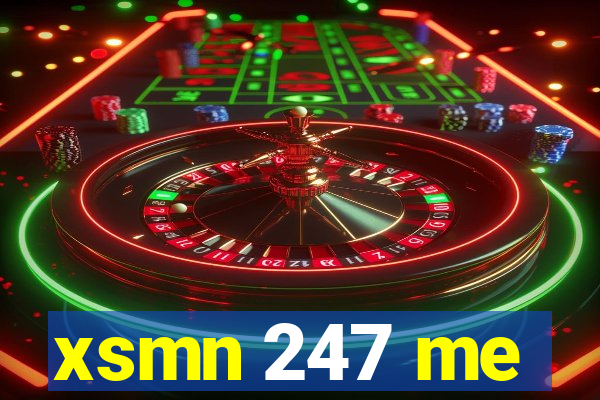 xsmn 247 me