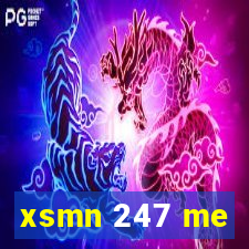 xsmn 247 me