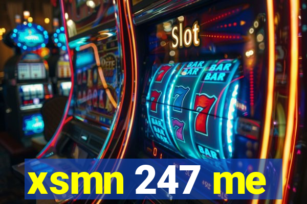 xsmn 247 me