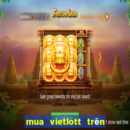 mua vietlott trên điện thoại