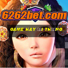 game hay đổi thưởng