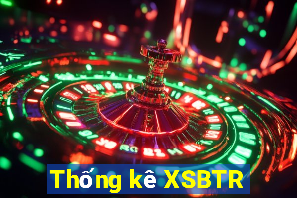 Thống kê XSBTR