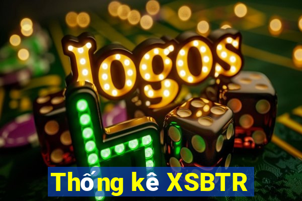 Thống kê XSBTR