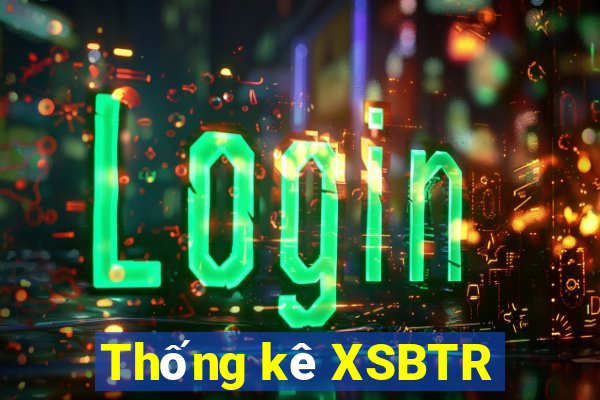 Thống kê XSBTR