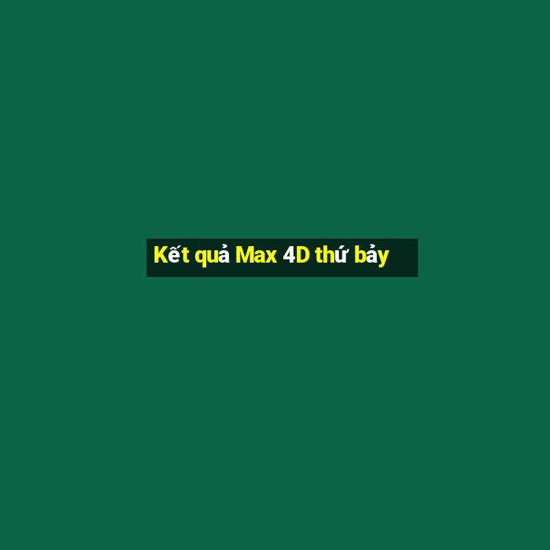 Kết quả Max 4D thứ bảy