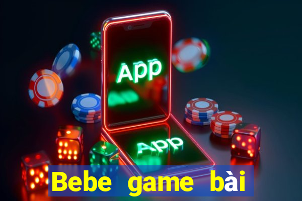 Bebe game bài hội trường