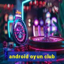 android oyun club