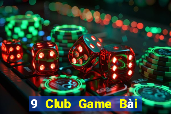 9 Club Game Bài Nhất Vip